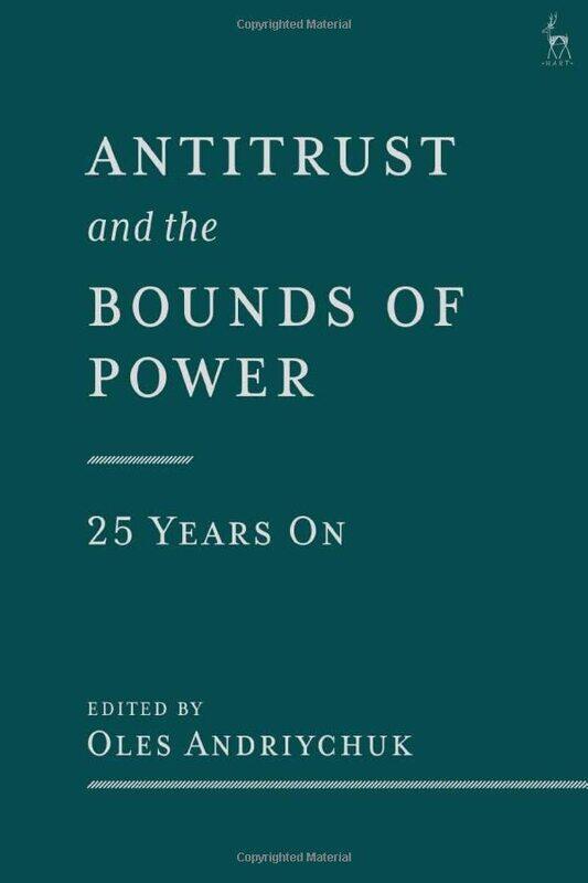 

Antitrust and the Bounds of Power 25 Years On by Dr Oles Andriychuk-Hardcover