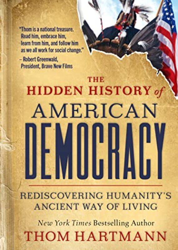 

The Hidden History of American Democracy by Thom Hartmann-Paperback