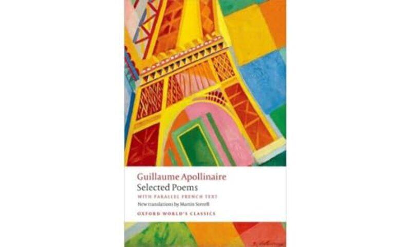 

Selected Poems by Guillaume ApollinaireMartin Emeritus Professor of French and Translation Studies, Emeritus Professor of French and Translation Studi