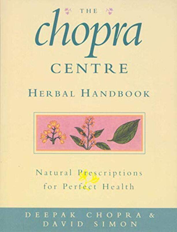 

The Chopra Centre Herbal Handbook By Simon, David - Chopra, Dr Deepak - Paperback