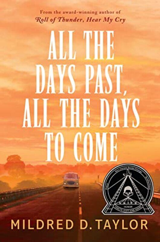 

All the Days Past All the Days to Come by Mildred D Taylor-Paperback