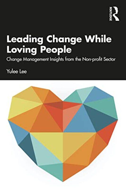 

Leading Change While Loving People by Yulee Lee-Paperback