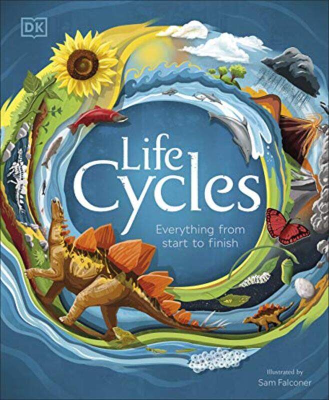 

Life Cycles: Everything from Start to Finish,Hardcover by DK - Falconer, Sam