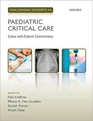 Challenging Concepts in Paediatric Critical Care: Cases with Expert Commentary Paperback by Krishnan, Hari (Consultant Paediatric Intensivist, Consultant Paediatric Intensivist, Birmingham Chi