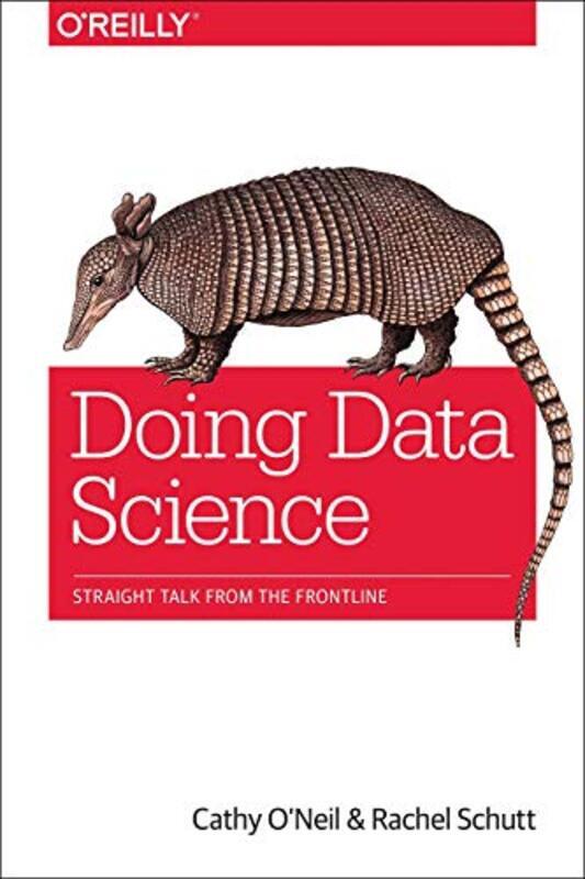 Doing Data Science , Paperback by Schutt, Rachel