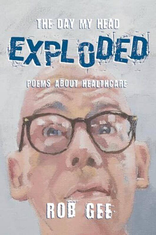 

The The Day My Head Exploded by Rob Gee-Paperback