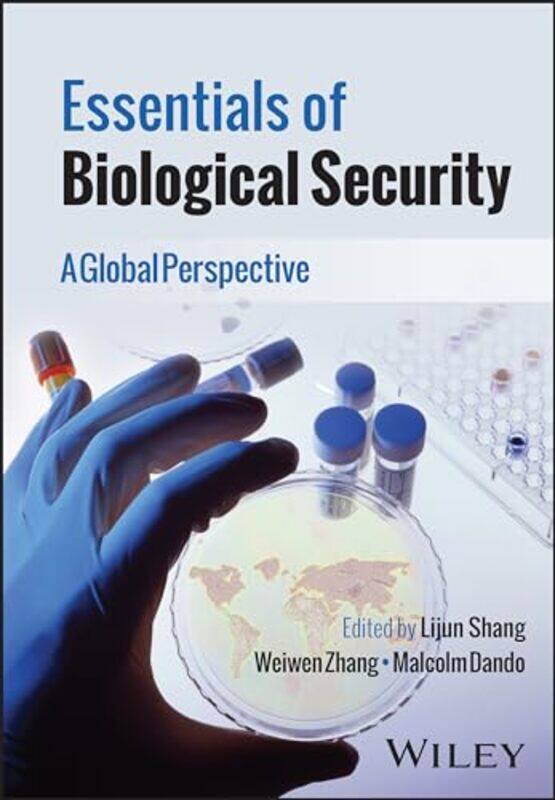 

Essentials Of Biological Security by Lijun (London Metropolitan University, UK) ShangWeiwen (Tianjin University of China, China) ZhangMalcolm (Univers