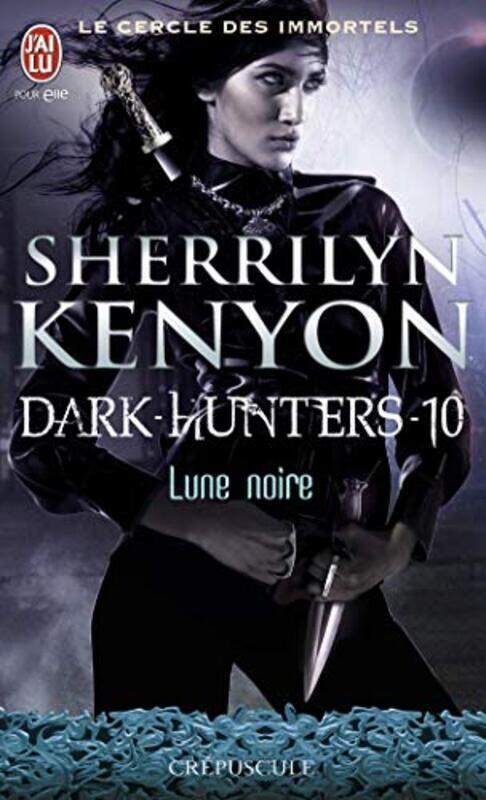 

Le cercle des immortels, Tome 10 : Lune noire, By: Sherrilyn Kenyon