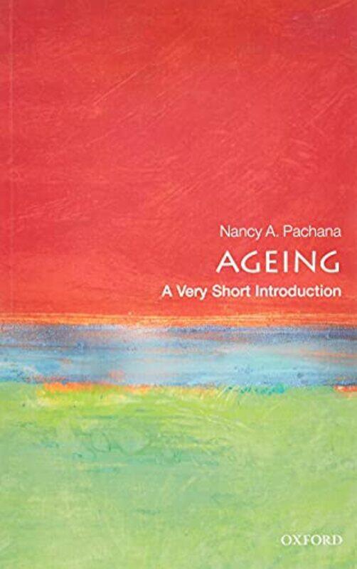 

Ageing A Very Short Introduction by Trisha Clinical Nurse Consultant St Vincent's Hospital Victoria DunningAlan J University of Birmingham UK Sinclair