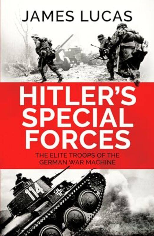 

Hitlers Special Forces by James Lucas-Paperback