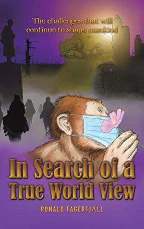 

In Search of a True World View by Ronald Fagerfjall-Hardcover