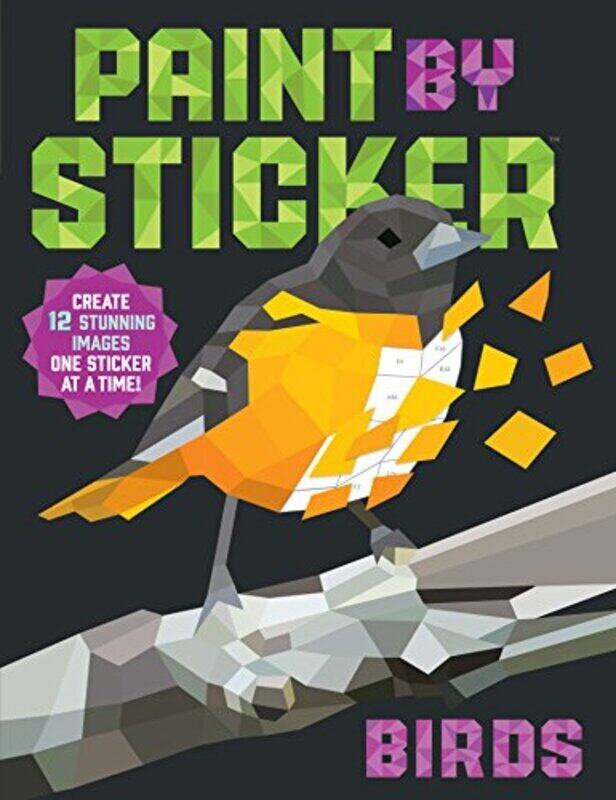 

Paint By Sticker Birds Create 12 Stunning Images One Sticker At A Time! By Workman Publishing Paperback