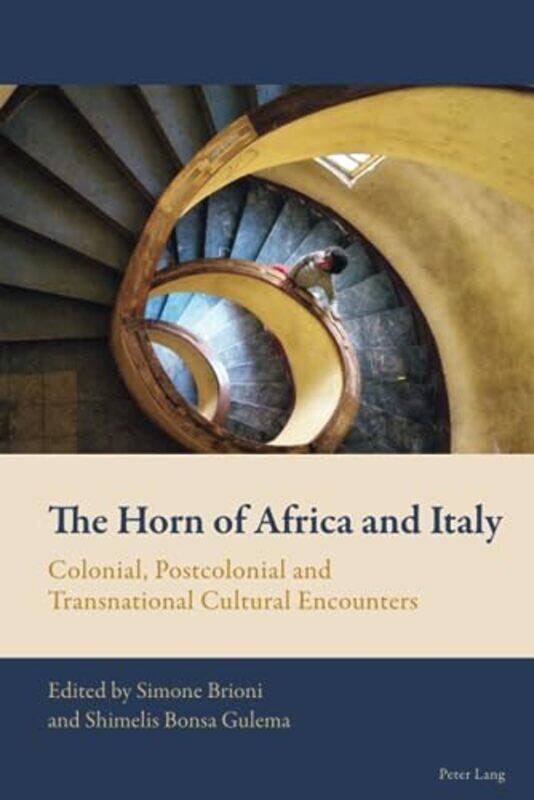 

The Horn of Africa and Italy by Simone BrioniShimelis GulemaFlorian Mussgnug-Paperback