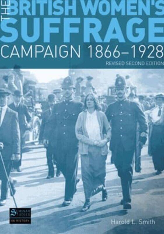 

The British Womens Suffrage Campaign 18661928 by Harold Smith-Paperback