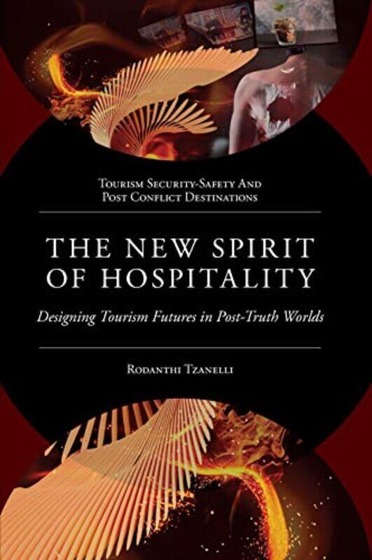 

The New Spirit of Hospitality by Rodanthi University of Leeds, UK Tzanelli-Hardcover