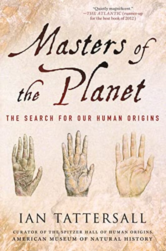 

Masters Of The Planet The Search For Our Human Origins By Tattersall, Ian -Paperback