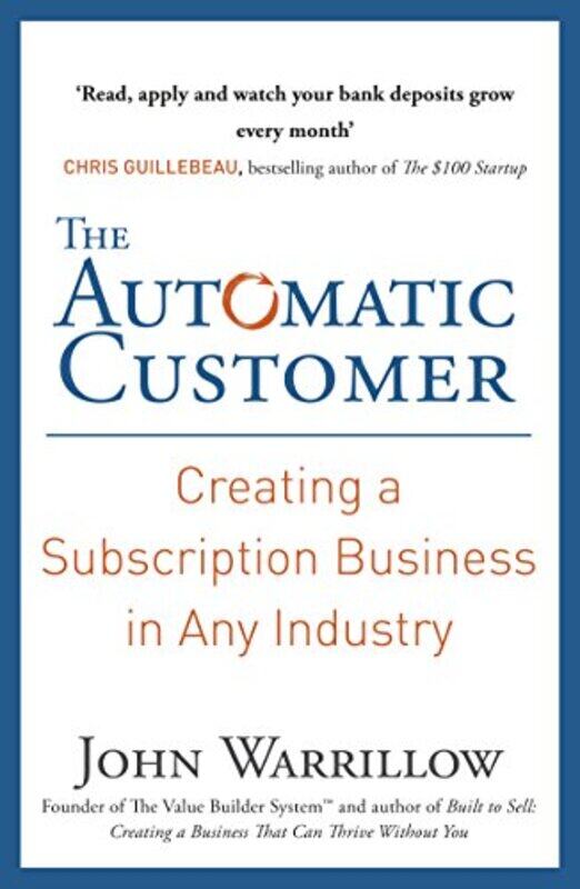 

The Automatic Customer by John Warrillow-Paperback