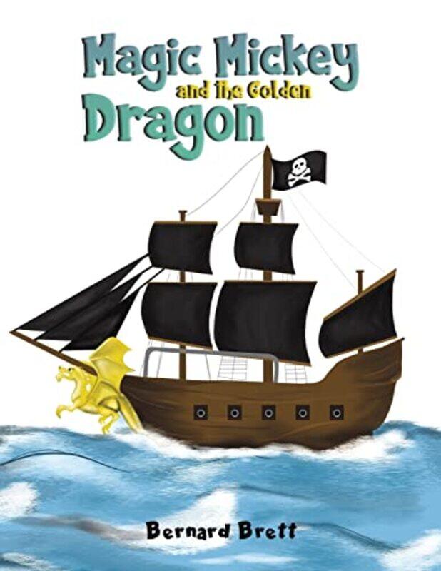 

Magic Mickey and the Golden Dragon by Bernard Brett-Paperback