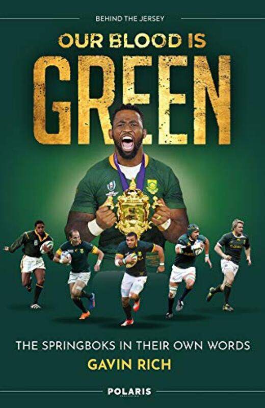 

Our Blood Is Green The Springboks In Their Own Words By Rich, Gavin -Hardcover