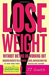 Lose Weight Without Dieting or Working Out!,Paperback by Smith, Jj