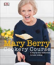Mary Berry Cookery Course: A Step-by-Step Masterclass in Home Cooking,Paperback, By:Berry, Mary