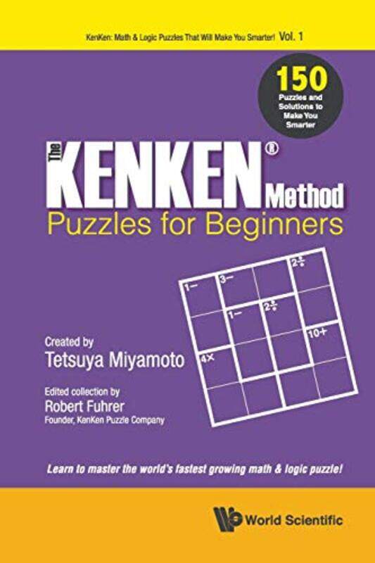 

Kenken Method Puzzles For Beginners The 150 Puzzles And Solutions To Make You Smarter by Jess BakerRod Vincent-Paperback