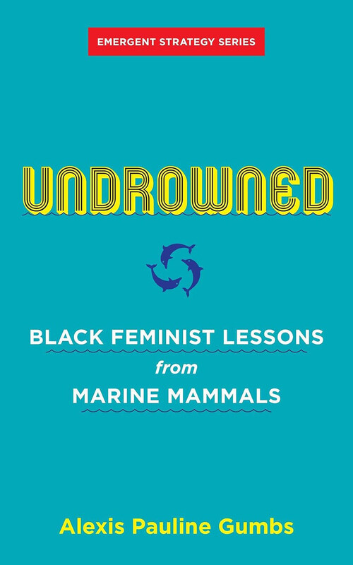 

Undrowned, Paperback Book, By: Alexis Pauline Gumbs