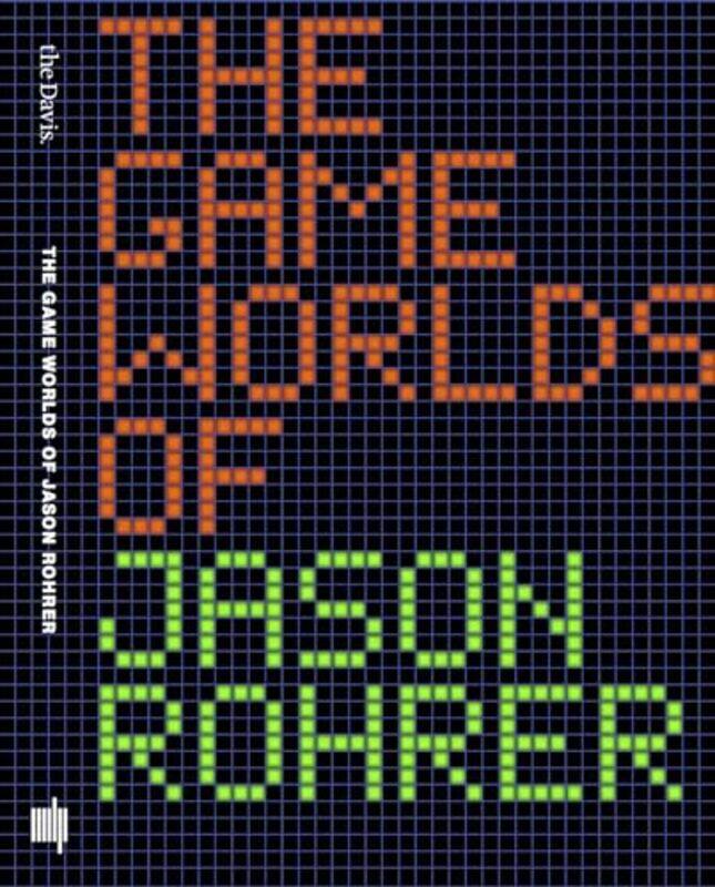 

The Game Worlds of Jason Rohrer by Nadia Julien-Paperback
