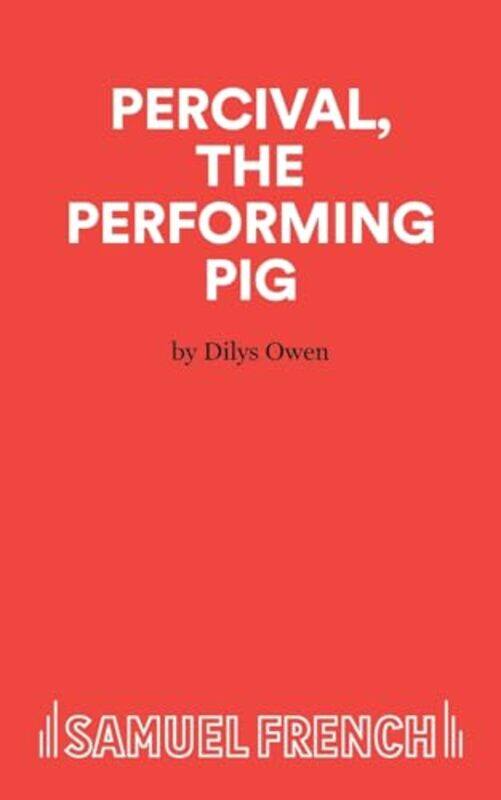 

Percival the Performing Pig by Dilys Owen-Paperback