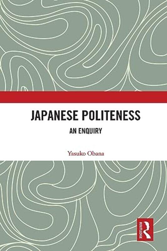 

Japanese Politeness by Marta Pisetska Farley-Paperback