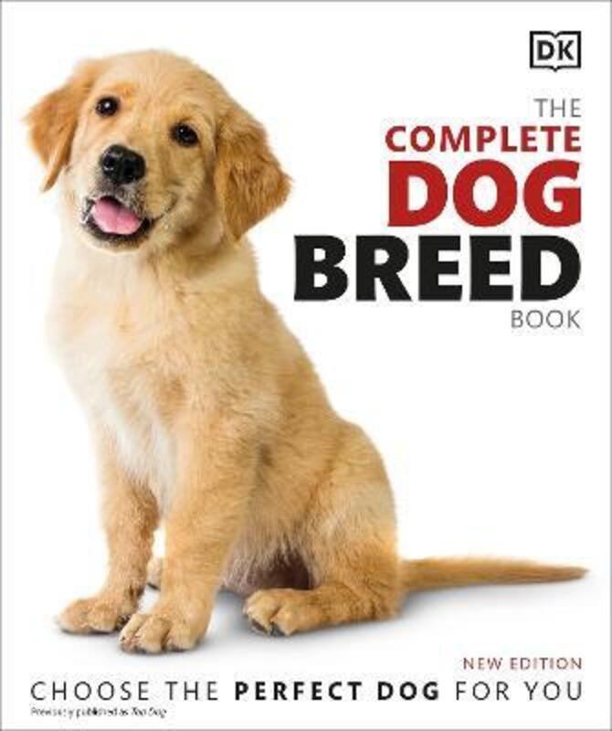 The Complete Dog Breed Book, New Edition,Paperback, By:DK