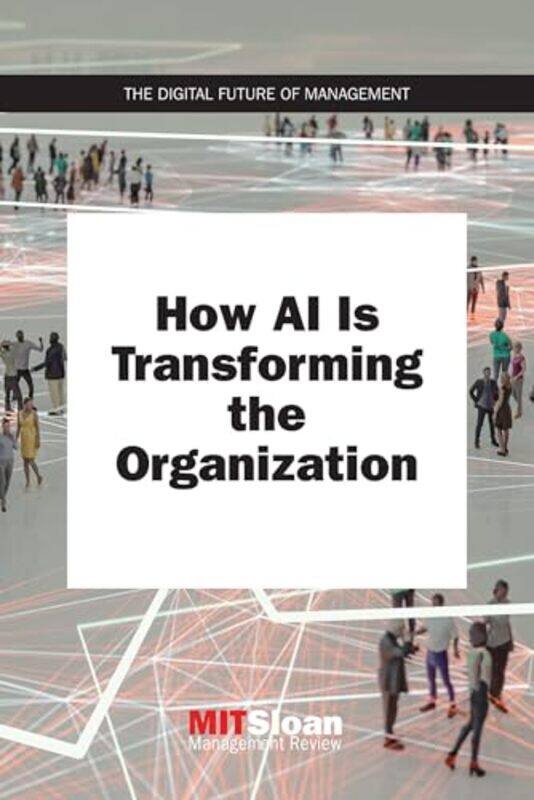 

How AI Is Transforming the Organization by Maria Angela Cernigliaro-Paperback