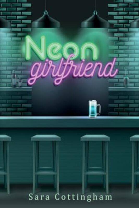 

Neon Girlfriend by Sara Cottingham-Paperback