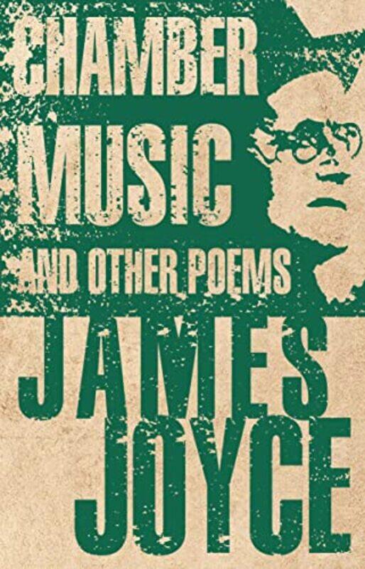 

Chamber Music and Other Poems by James Joyce-Paperback