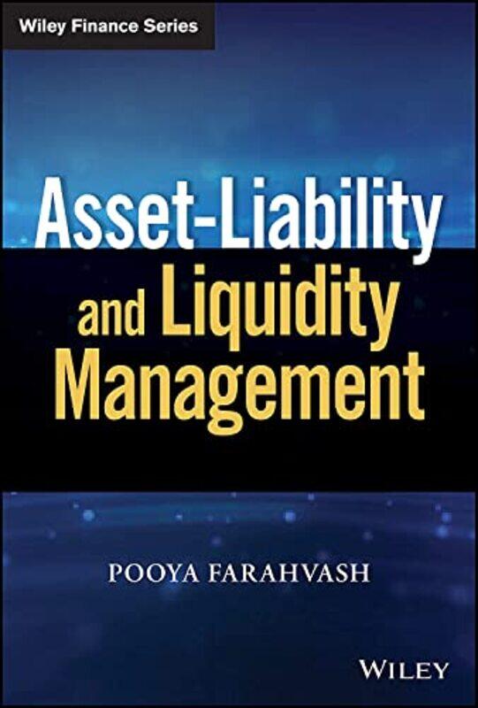 

Asset-Liability and Liquidity Management,Hardcover,by:Farahvash, Pooya