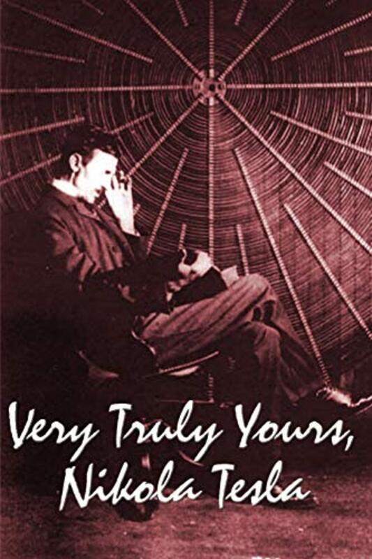 

Very Truly Yours Nikola Tesla by Tesla, Nikola - Paperback