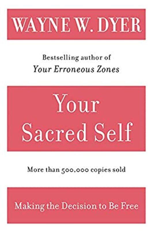 

Your Sacred Self by Wayne W Dyer-Paperback