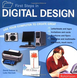 First Steps in Digital Design: Use Your Computer to Create Great Graphics, Paperback Book, By: David Dabner