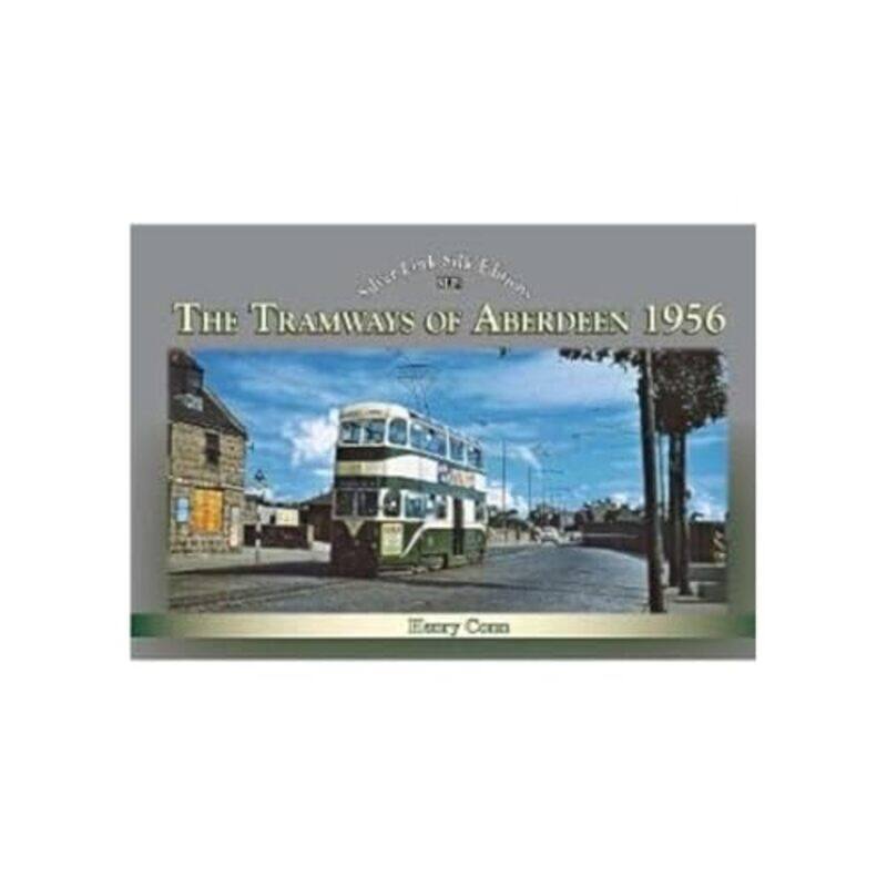 

The Tramways of Aberdeen 1956 by Henry Conn-Hardcover