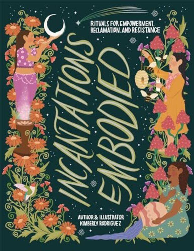 

Incantations Embodied by Kimberly (Kimberly Rodriguez) Rodriguez-Paperback