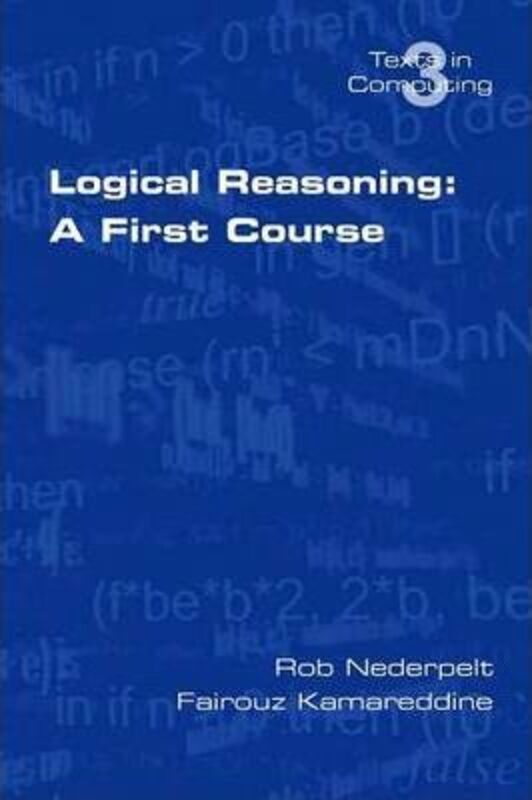 Logical Reasoning: A First Course,Paperback,ByKamareddine, Fairouz - Nederpelt, Rob