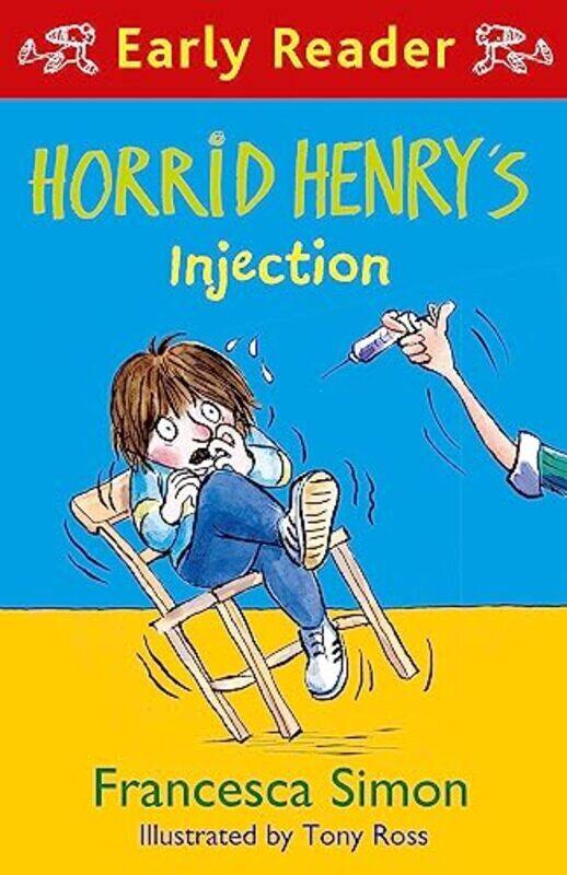 

Horrid Henry Early Reader: Horrid Henrys Injection , Paperback by Simon, Francesca - Ross, Tony