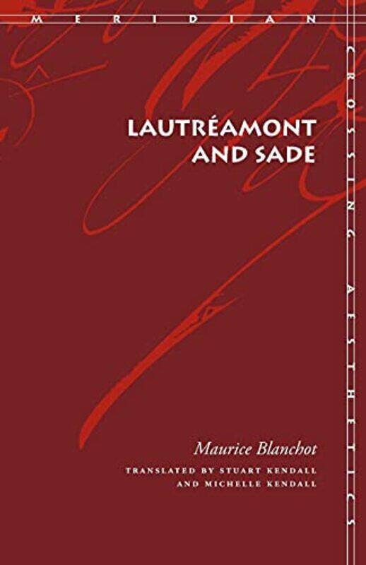 

Lautreamont and Sade by Maurice BlanchotStuart KendallMichelle Kendall-Paperback