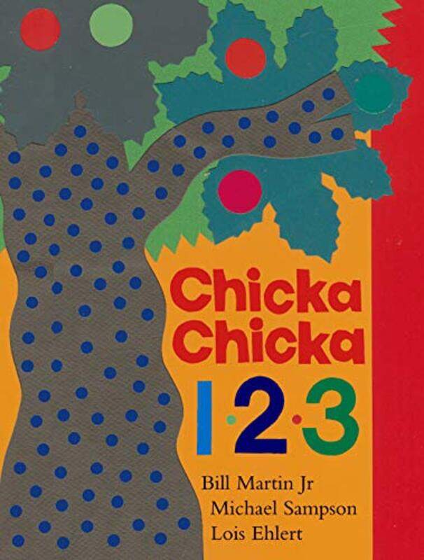 

Chicka Chicka 1 2 3 by Martin, Bill, Jr. - Sampson, Michael - Ehlert, Lois-Hardcover