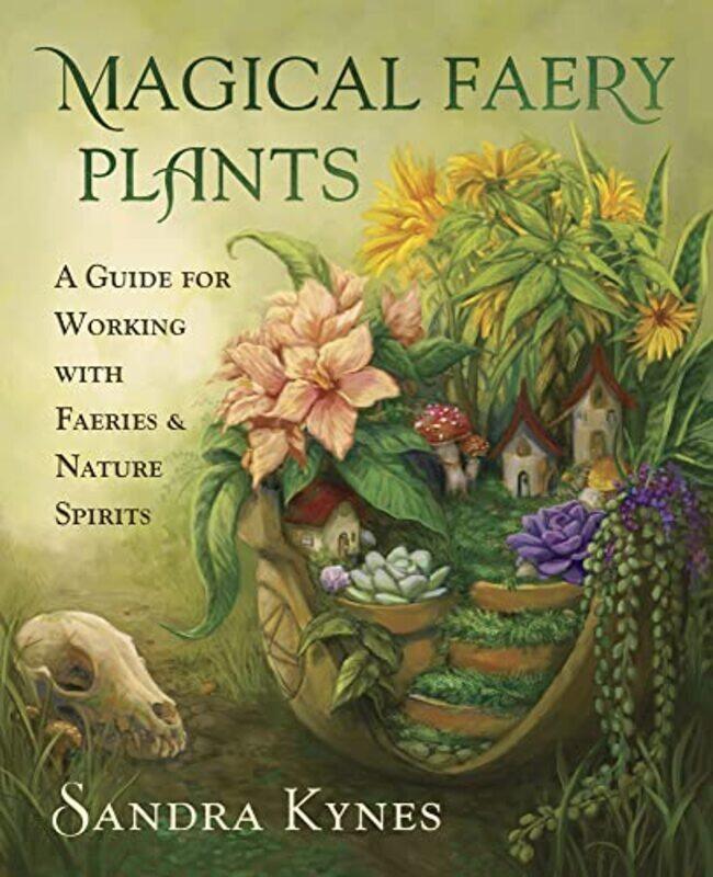 

Magical Faery Plants by Sandra Kynes-Paperback
