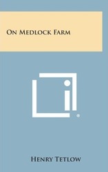 On Medlock Farm.Hardcover,By :Tetlow, Henry