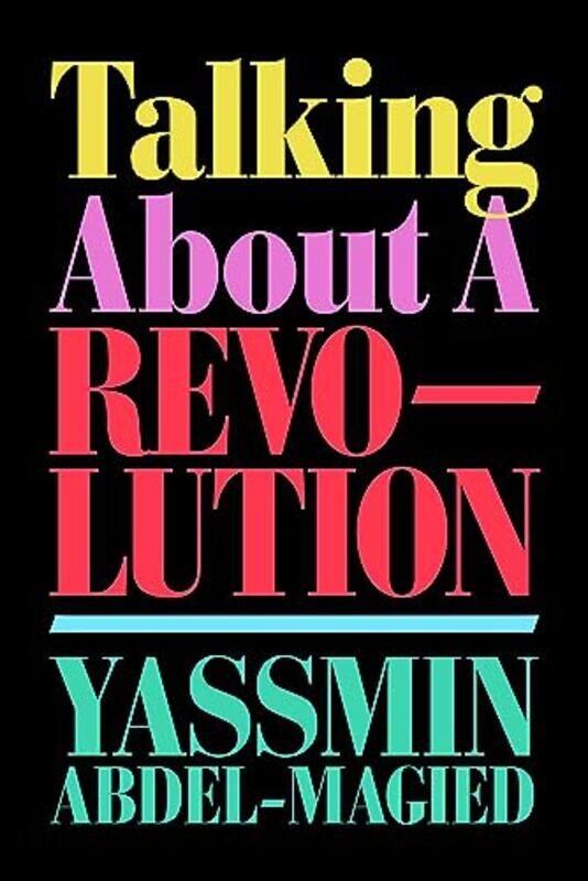 

Talking About a Revolution by Yassmin Abdel-Magied-Paperback