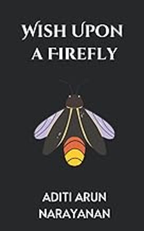 

Wish Upon A Firefly by Narayanan Aditi Arun Paperback