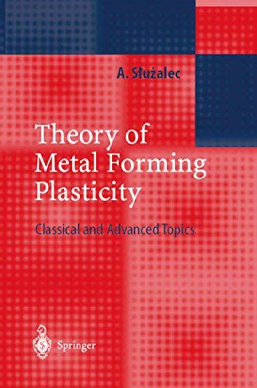 

Theory of Metal Forming Plasticity by John Field-Paperback