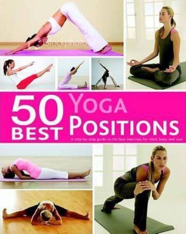 

50 Best... Yoga Positions.paperback,By :Parragon